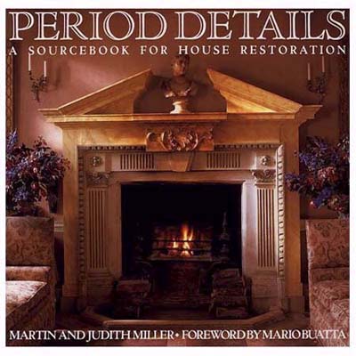 Period Details by Martin and Judith Miller