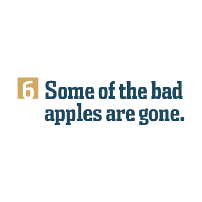 Some of the bad apples are gone